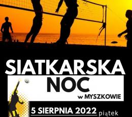 Siatkarska Noc w Myszkowie 2022