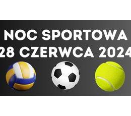 Noc Sportowa - Turniej Siatkówki...