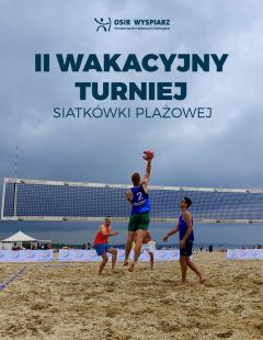II Wakacyjny Turniej Siatkówki Plażowej