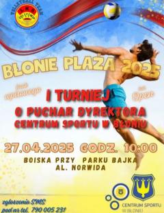 BŁONIE Plaża 2025 - Turniej o Puchar Dyrektora Centrum Sportu w Błoniu