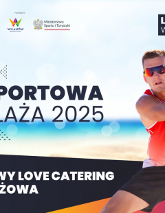 Turniej Finałowy Siatkówki Plażowej Kobiet i Mężczyzn Love Catering Sportowa Plaża 2025