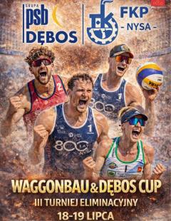Waggonbau Dębos Cup - III Turniej Eliminacyjny Mistrzostw Nysy Mężczyzn