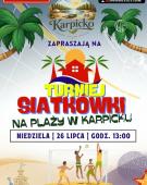 Turniej Siatkówki Plażowej o Puchar Sołtys Karpicka