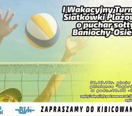 I Wakacyjny Turniej Siatkówki Plażowej