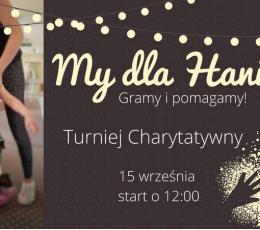 Turniej Charytatywny - Gramy dla Hani