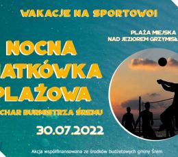 Nocny Turniej Siatkówki Plażowej o...