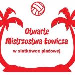 Otwarte Mistrzostwa Łowicza w siatkówce plażowej